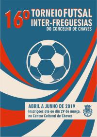 16 Torneio de Futsal Inter-freguesias do Concelho de Chaves