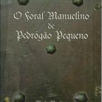 Comemorações dos 500 anos do Foral de Pedrógão Pequeno